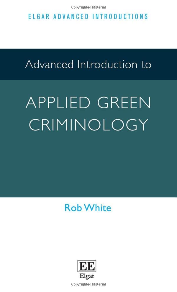 Advanced Introduction to Applied Green Criminology
