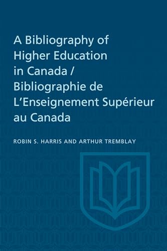 A Bibliography of Higher Education in Canada / Bibliographie De L'Enseignement Superieur Au Canada