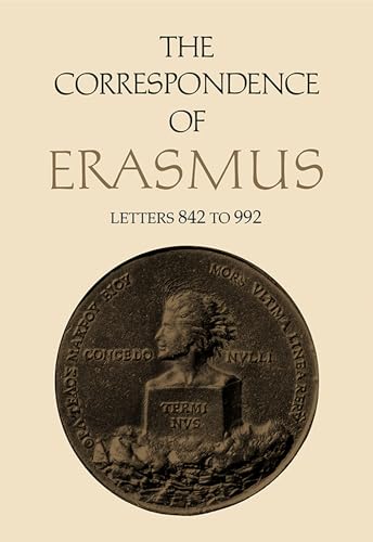 The Correspondence of Erasmus : Letters 842 to 992, Volume 6