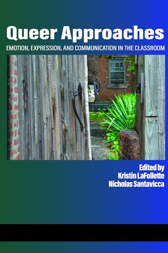 Queer Approaches : Emotion, Expression and Communication in the Classroom