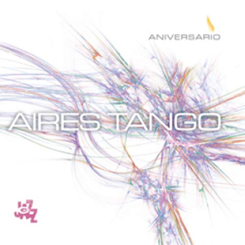 Aires Tango - Aniversario [CD]