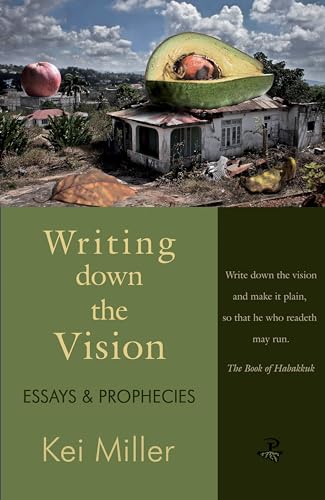 Writing Down the Vision : Essays & Prophecies