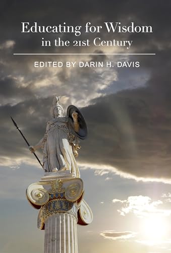 Educating for Wisdom in the 21st Century