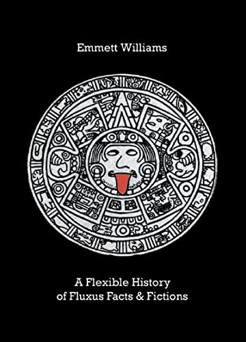 Flexible History of Fluxus; Facts and Fictions