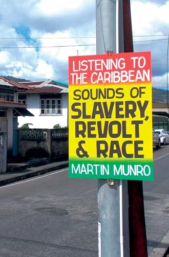 Listening to the Caribbean : Sounds of Slavery, Revolt, and Race : 20