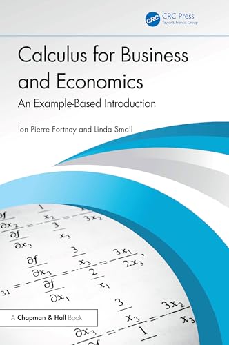 Calculus for Business and Economics : An Example-Based Introduction