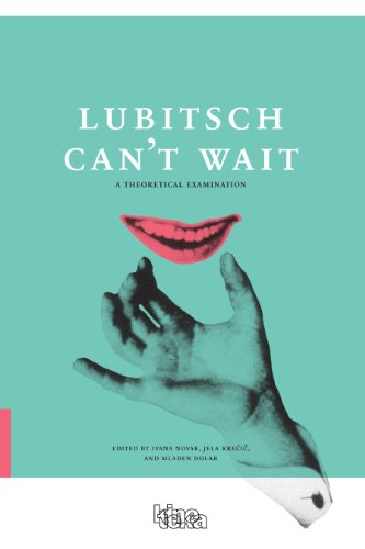Lubitsch Cant Wait - A Collection of Ten Philosophical Discussions on Ernst Lubitschs Film Comedy