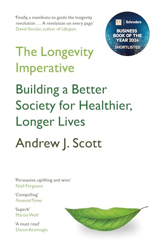 The Longevity Imperative : Building a Better Society for Healthier, Longer Lives