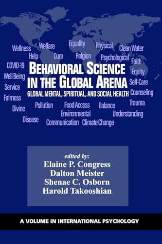 Behavioral Science in the Global Arena : Global Mental, Spiritual, and Social Health