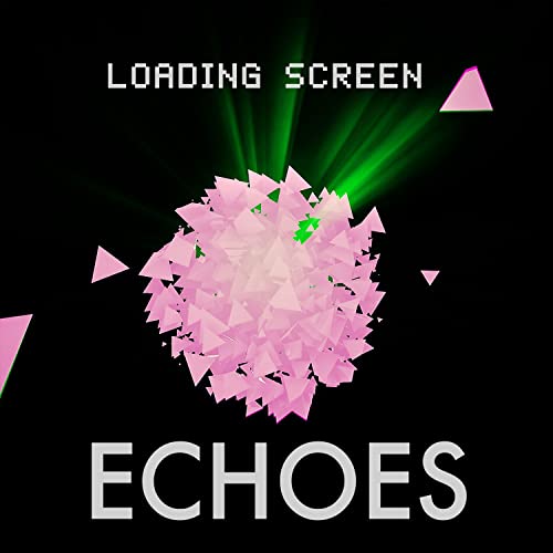 Echoes - Loading Screen [CD]