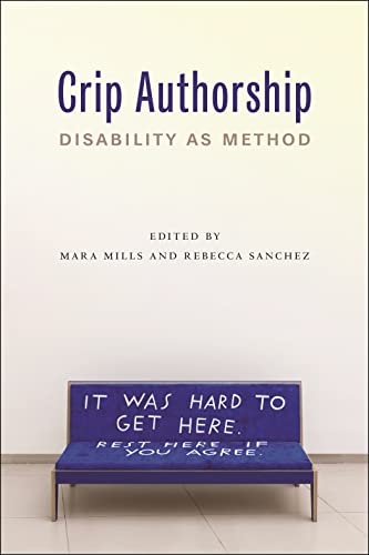 Crip Authorship: Disability as Method