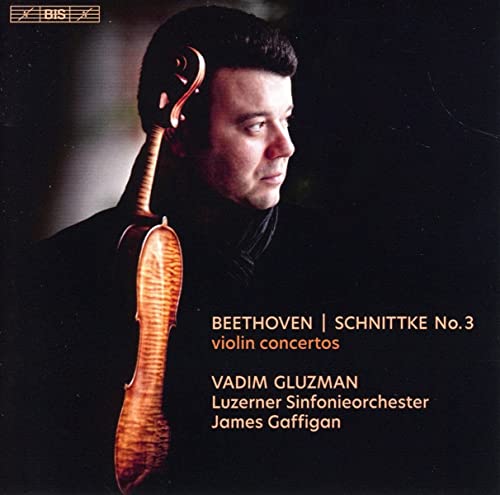 Gluzman/luzerner/gaffigan - Ludwig van Beethoven: Violin Concerto in D major, Op. 61, Alred Schnittke: Violin Concerto No. 3 [CD]