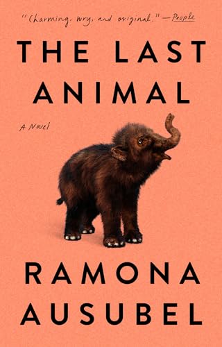 The Last Animal : A Novel