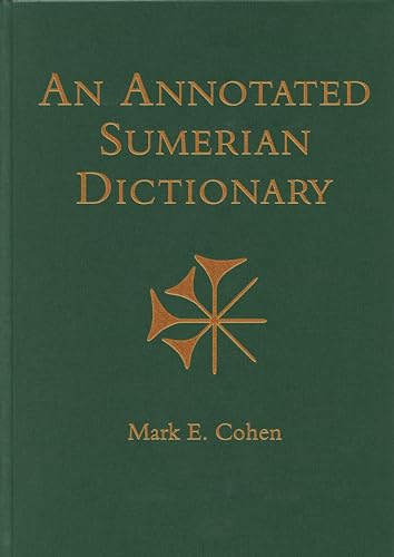 Green book cover with gold text: “An Annotated Sumerian Dictionary” by Mark E. Cohen.