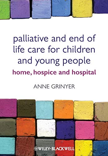 Palliative and End of Life Care for Children and  Young People