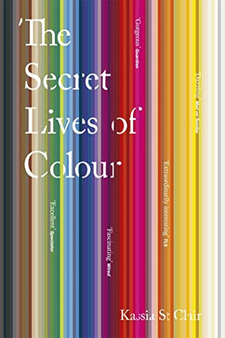 The Secret Lives of Colour: Kassia St Clair