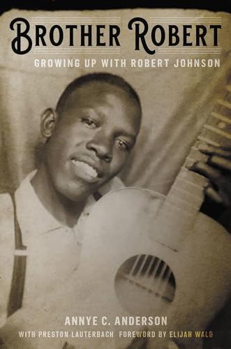 Brother Robert. Growing Up With Robert Johnson Book