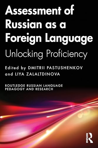 Assessment of Russian as a Foreign Language : Unlocking Proficiency