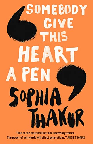 Somebody Give This Heart a Pen: Sophia Thakur: 1