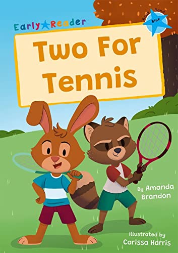 Two For Tennis: (Blue Early Reader)