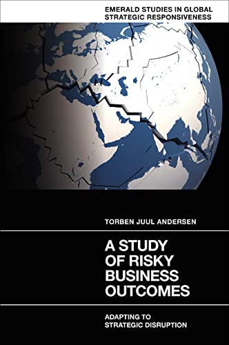 A Study of Risky Business Outcomes : Adapting to Strategic Disruption