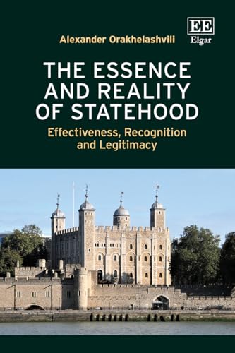 The Essence and Reality of Statehood : Effectiveness, Recognition and Legitimacy