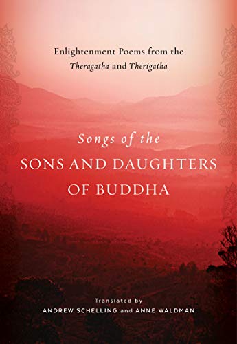 Songs of the Sons and Daughters of Buddha: Enlightenment Poems from the Theragatha and Therigatha (Lives of the Masters)