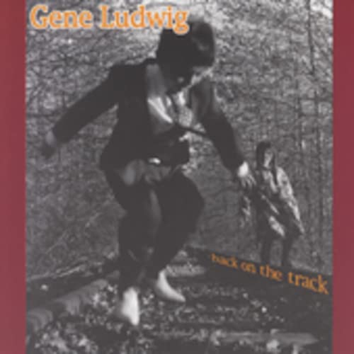 Gene Ludwig - Back On The Track [CD]