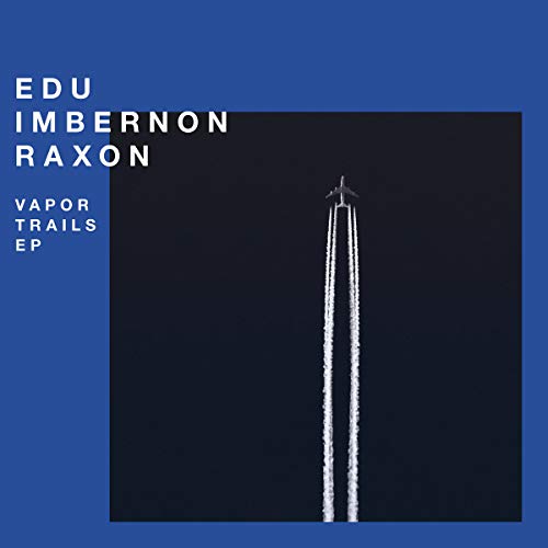 Edu Imbernon & Raxon - Vapor Trails EP [VINYL]