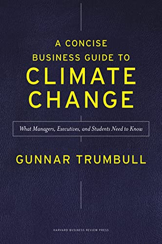 A Concise Business Guide to Climate Change : What Managers, Executives, and Students Need to Know