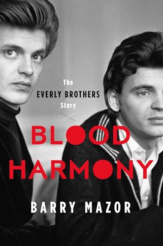 Blood Harmony: The Everly Brothers Story [ハードカバー] [2025] Mazor, Barry
