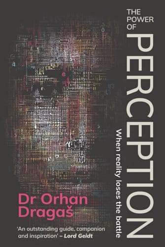 The Power of Perception : When Reality Loses the Battle