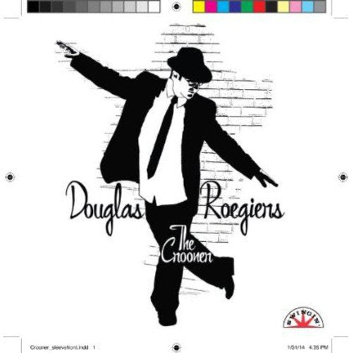 Douglas "the Crooner" Roegiers - Introducing Douglas The Crooner Roegie [CD]