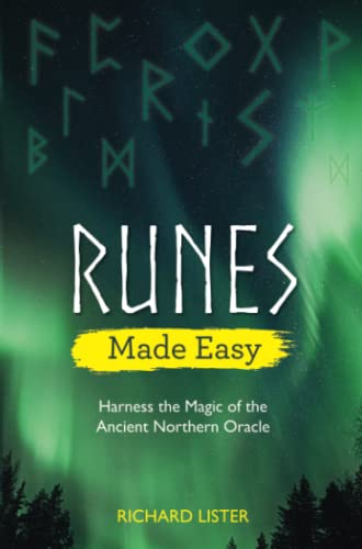 Runes Made Easy: Harness the Magic of the Ancient Northern Oracle