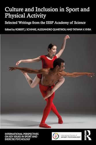 Culture and Inclusion in Sport and Physical Activity : Selected Writings from the ISSP Academy of Science