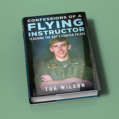 Confessions of a Flying Instructor : Teaching the RAF's Fighter Pilots