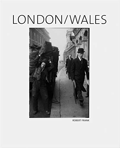 Robert Frank: London/Wales