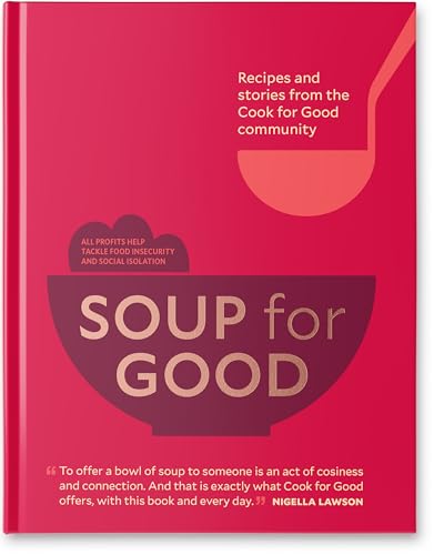 Soup for Good : Recipes and Stories from the Cook for Good Community