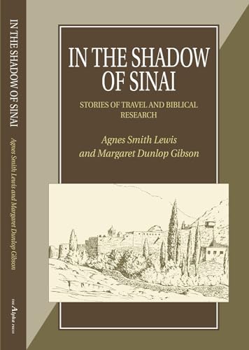 In the Shadow of Sinai : Stories of Travel and Biblical Research