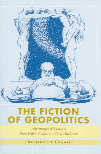 The Fiction of Geopolitics: Afterimages of Culture