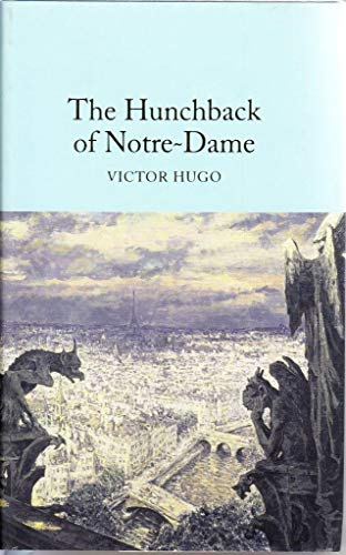The Hunchback of Notre-Dame: Victor Hugo (Macmillan Collector's Library)