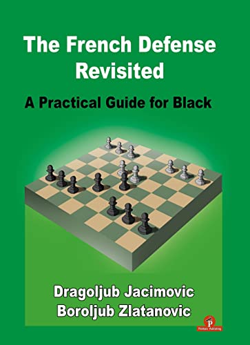 The French Defense Revisited : A Practical Guide for Black