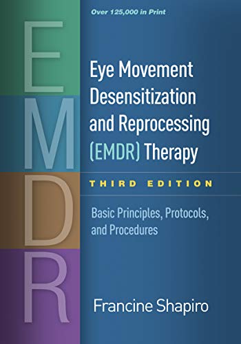 Eye Movement Desensitization and Reprocessing (EMDR) Therapy: Basic Principles, Protocols, and Procedures