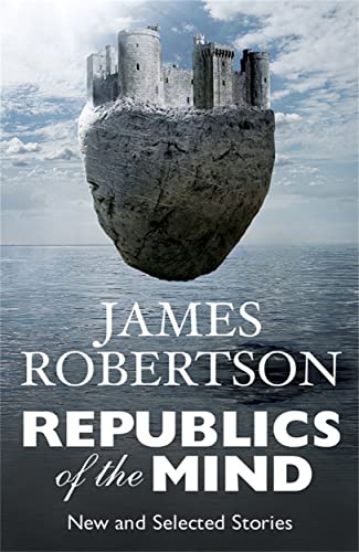 Republics of the Mind : New and Selected Stories