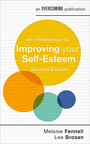 An Introduction to Improving Your Self-Esteem, 2nd Edition (An Introduction to Coping series)