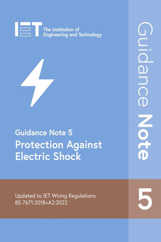 Guidance Note 5: Protection Against Electric Shock: 6 (Electrical Regulations)