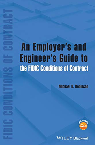 An Employers and Engineers Guide to the FIDIC Conditions of Contract