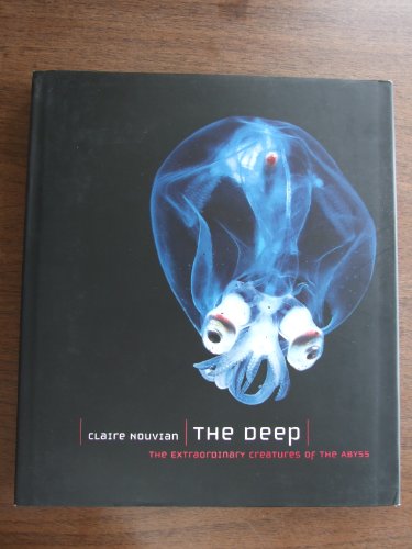 The Deep: The Extraordinary Creatures of the Abyss