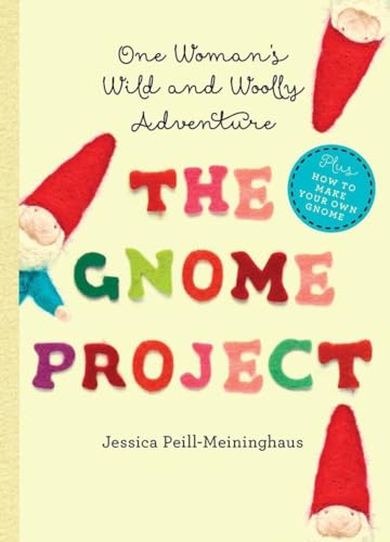 The GNOME Project: One Womans Wild and Woolly Adventure