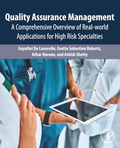 Quality Assurance Management : A Comprehensive Overview of Real-World Applications for High Risk Specialties